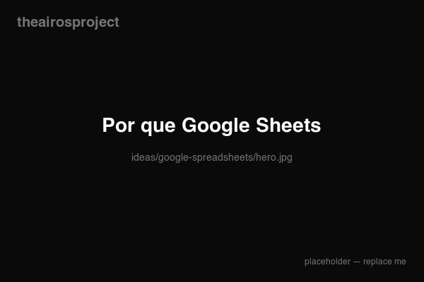 Ventajas de Google Sheets